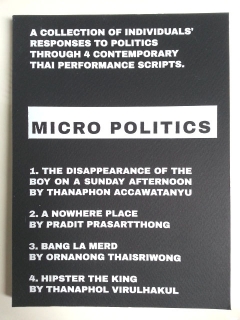 Micro politics แรงสะท้อนของปัจเจกต่อแรงกระทบทางการเมืองผ่านบทละครเวทีและการแสดงร่วมสมัย (ไทย-อังกฤษ)