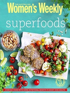 Superfoods (The Australian Womens Weekly)