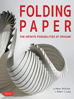 Folding Paper: The Infinite Possibilities of Origami